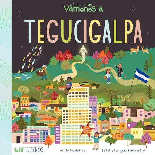 VÁMONOS: Tegucigalpa (Bilingual: English/Spanish) (Vámonos Series) (English and Spanish Edition)