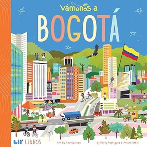 VÁMONOS: Bogotá (Bilingual: English/Spanish) (Vámonos Series) (English and Spanish Edition)