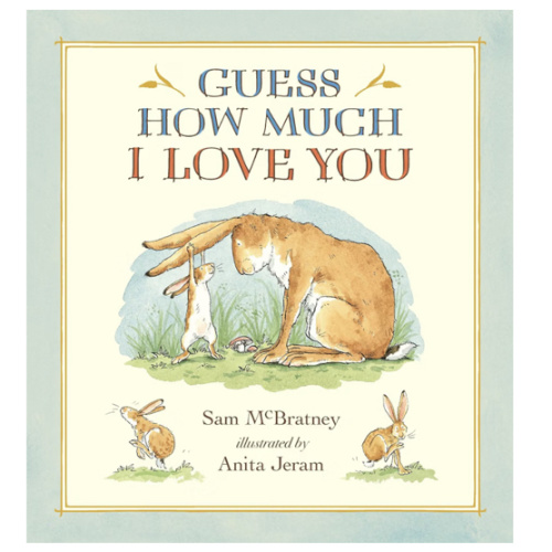 Guess How Much I Love You: (A Cherished Classic About Little Nutbrown Hare Loving Right Up to the Moon and Back - An Ideal Baby Book for Baby Shower Gifts)