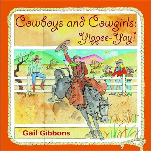 Cowboys and Cowgirls: Yippee-Yay!, (Paperback)