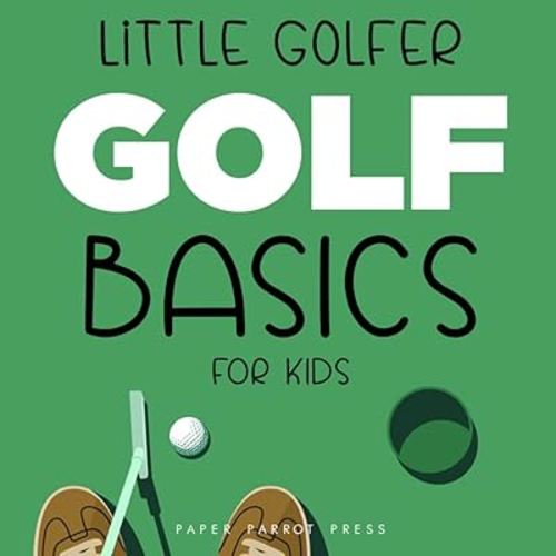 Little Golfer - Golf Basics for Kids
