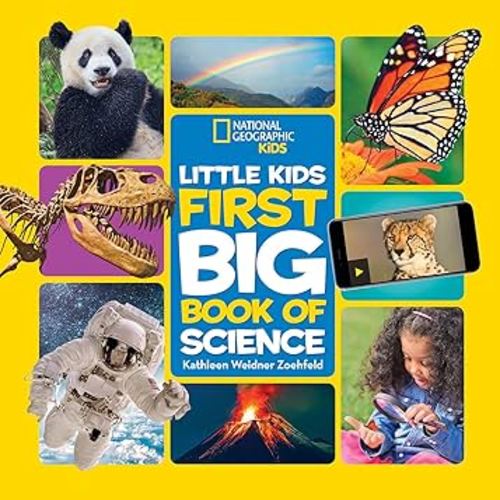 National Geographic Little Kids First Big Book of Science (National Geographic Little Kids First Big Books)