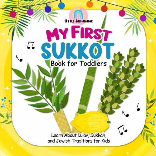 My First Sukkot Book for Toddlers: Learn About Lulav, Sukkah, and Jewish Traditions for Kids (Jewish Holiday Books for Kids)