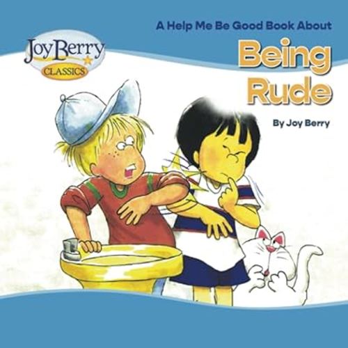 Help Me Be Good Book about Being Rude