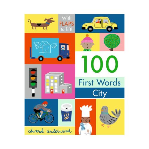 100 First Words: City: With Flaps to Lift - (Board Book)