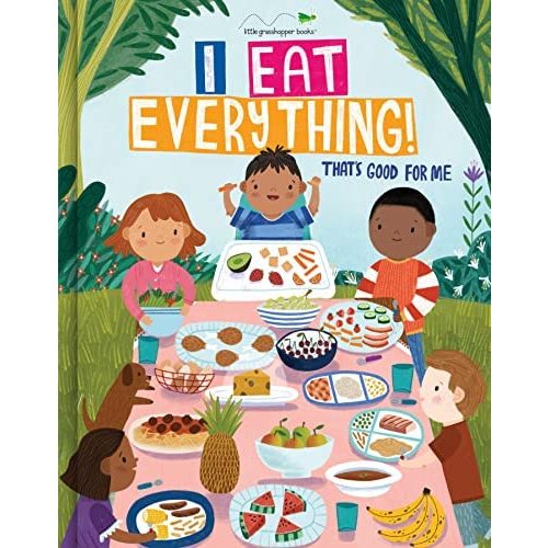 I Eat Everything!: That's Good for Me (Early Learning)