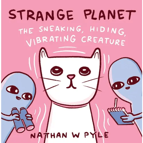 Strange Planet: The Sneaking, Hiding, Vibrating Creature