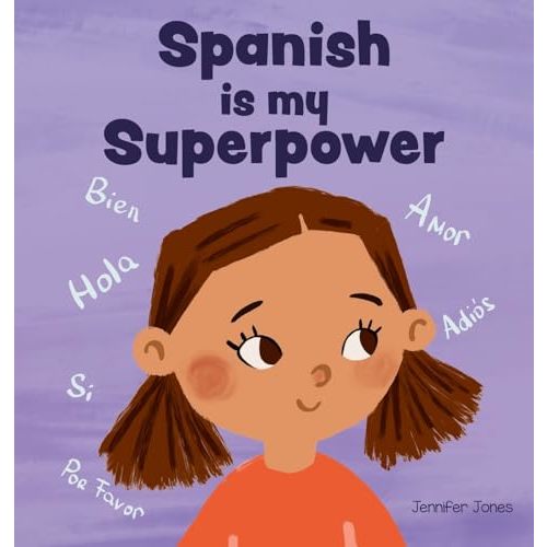 Spanish is My Superpower: A Social Emotional, Rhyming Kid's Book About Being Bilingual and Speaking Spanish (Teacher Tools)