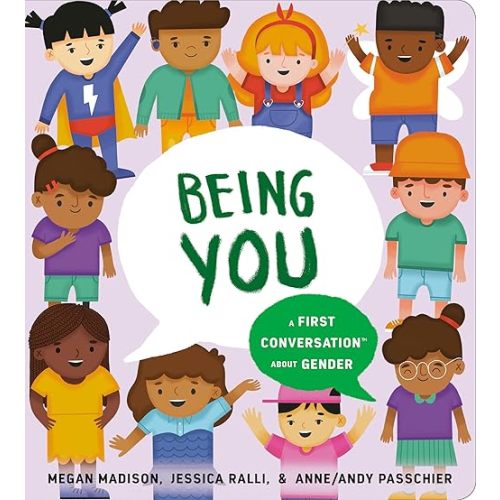 Being You: A First Conversation About Gender Board book – August 17, 2021