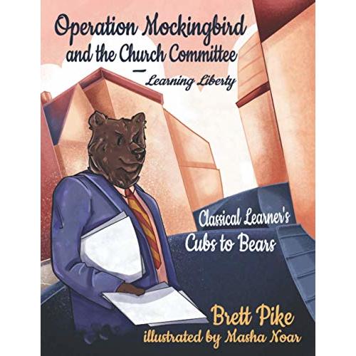Operation Mockingbird and the Church Committee: Cubs to Bears