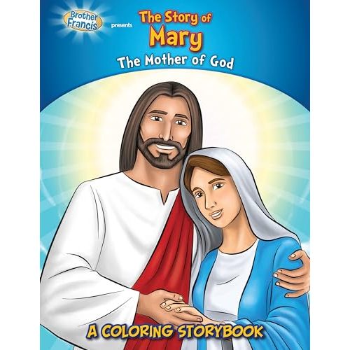 Brother Francis Friends Coloring and Activity Book, Virgin Mary, The Story of Mary, Mary Mother of Jesus, Coloring Bible Storybook, Catholic Coloring ... for Kids, Soft Cover (Coloring Storybooks)