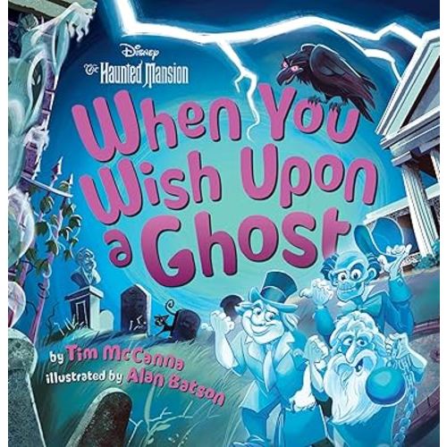 When You Wish Upon a Ghost: Disney's The Haunted Mansion