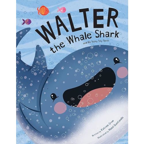 Walter the Whale Shark: and His Teeny Tiny Teeth Hardcover – Picture Book, July 7, 2020