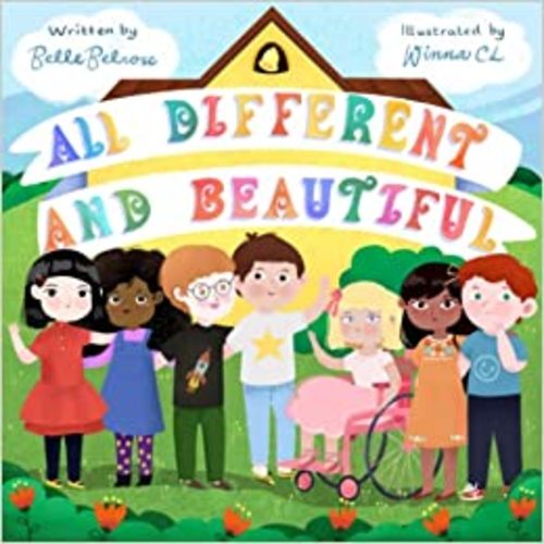 All Different and Beautiful: A Children's Book about Diversity, Kindness, and Friendships: Belrose, Belle: 9783949152009: Amazon.com: Books