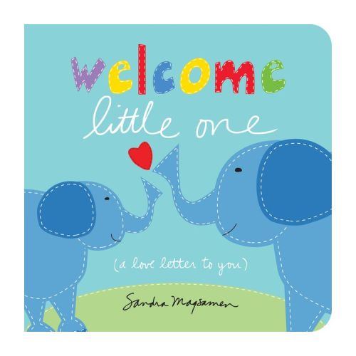 Welcome Little One by Sandra Magsamen (Board Book)