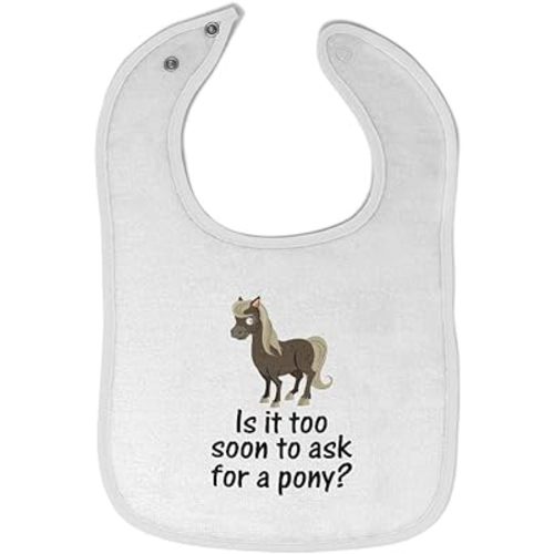 Cute Rascals Toddler & Baby Bibs Burp Cloths Funny Young Horse Is It Too Soon to Ask for A Pony Question Mark Sign Cotton Baby Items for Baby Girl & Boy White Design Only