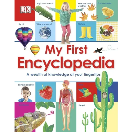 My First Encyclopedia: A Wealth of Knowledge at Your Fingertips (My First Reference)