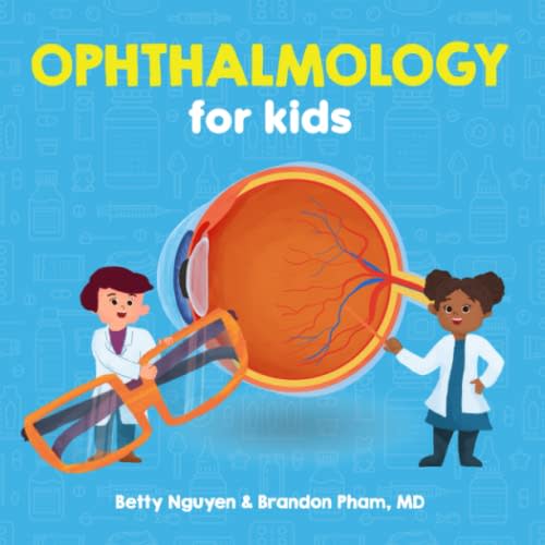 Ophthalmology for Kids (Medical School for Kids)