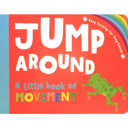 Jump Around: A Little Book of Movement (Board Book)