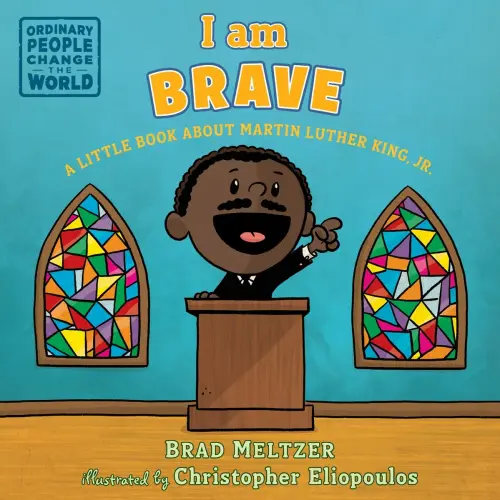 I am Brave a book by Brad Meltzer and Christopher Eliopoulos - Bookshop.org US