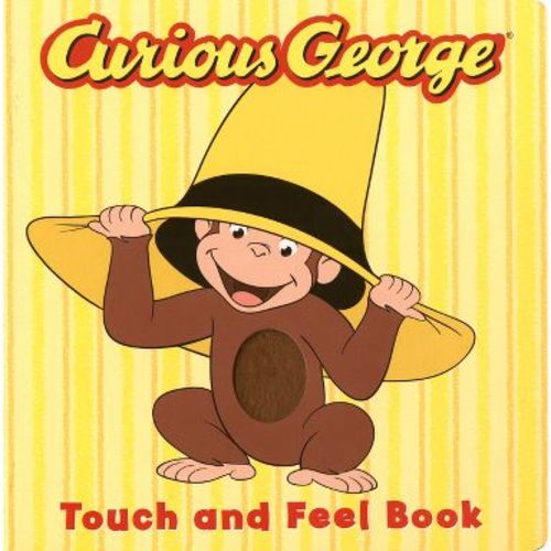 Curious George Touch & Feel - by H A Rey & Editors of Houghton Mifflin Co (Board Book)