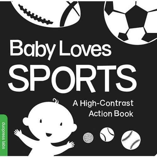 Baby Loves Sports: A Durable High-Contrast Black-and-White Board Book that Introduces Sports to Newborns and Babies | Barnes & Noble®