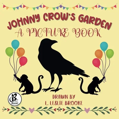 Johnny Crow’s Garden: A Picture Book