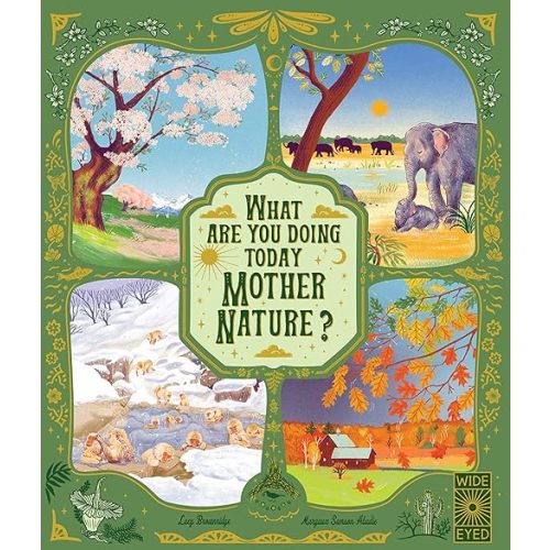 What Are You Doing Today, Mother Nature?: Travel the world with 48 nature stories, for every month of the year (Nature’s Storybook) Hardcover – July 12, 2022
