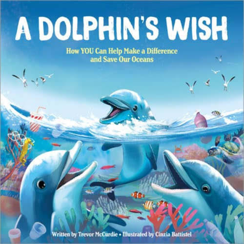 A Dolphin's Wish Hardcover Book