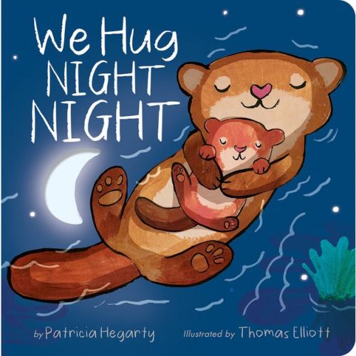 We Hug Night Night - by Patricia Hegarty (Board Book)
