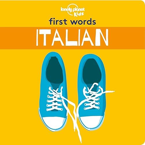 Lonely Planet Kids First Words - Italian Hardcover – Illustrated, June 18, 2019