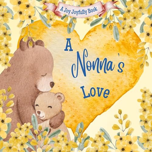 A Nonna's Love!: A Rhyming Picture Book for Children and Grandparents. Paperback – August 7, 2023