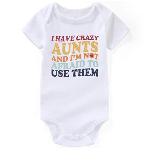 I Have Crazy Aunts Best Auntie ever newborn outfits boy girl Aunties Bestie Baby Clothes infant funny Bodysuits
