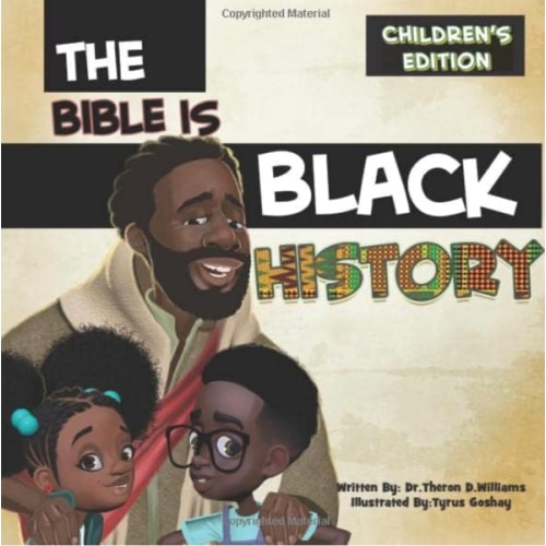 The Bible Is Black History Children's Edition: The Bible Is Black History for Children