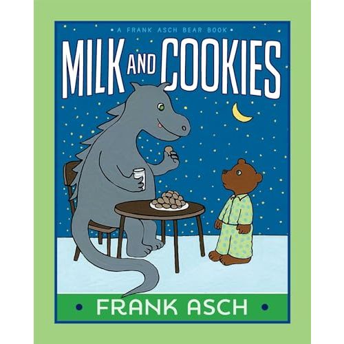 Milk and Cookies (A Frank Asch Bear Book)