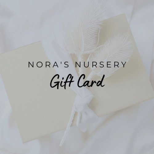 Gift Card Nora’s Nursery
