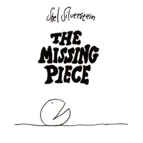 The Missing Piece - by  Shel Silverstein
