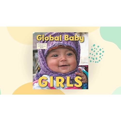 [Global Baby Girls: A Global Fund for Children Book] [By: The Global Fund for Children] [March, 2013] Hardcover