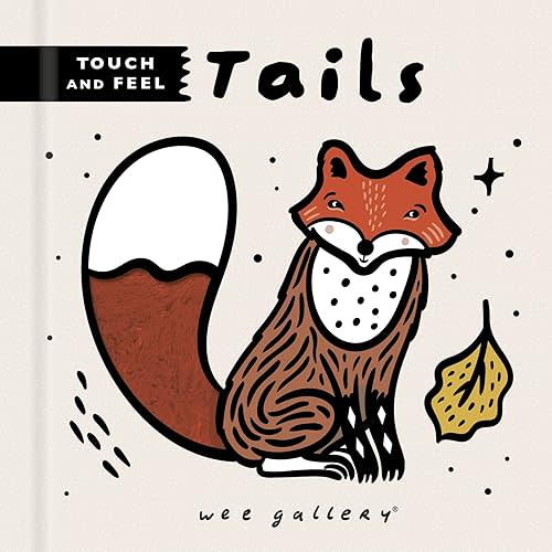 Wee Gallery Touch and Feel: Tails Board book – November 1, 2022
