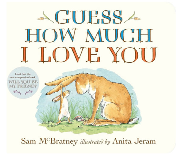 Guess How Much I Love You: (An Ideal Baby Shower Gift and Bedtime Story for Babies and Toddlers)