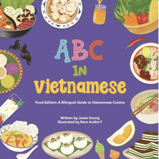 ABC in Vietnamese Food Edition: A Bilingual Guide to Vietnamese Cuisine: Written in Vietnamese and English (Storytime in Vietnamese)