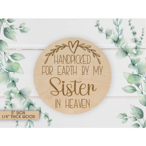 Handpicked for Earth by my Sister in Heaven, Pregnancy Announcement, New Baby, Photo Prop, Engraved Sign, Wood Sign, Baby Keepsake