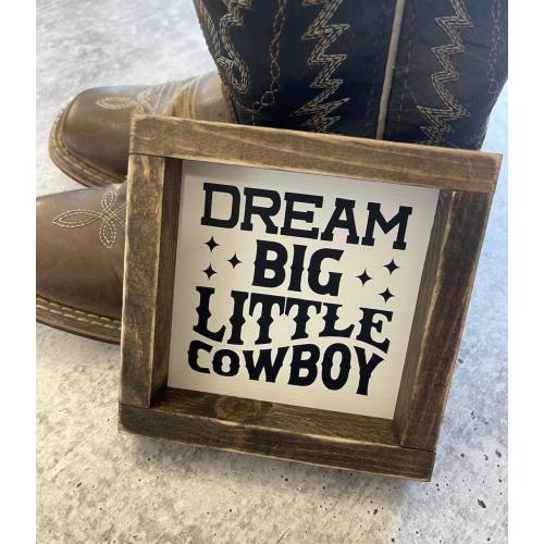 Dream Big Little Cowboy Western Nursery Sign Decor