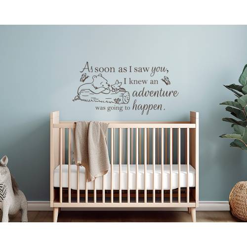 Winnie the Pooh Quote Decal Wall Vinyl Sticker As Soon As I Saw You I Knew an Adventure Was Going Too Happen Pooh Nursery Baby Shower Gift