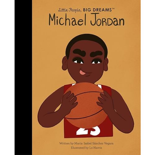 Michael Jordan (Volume 72) (Little People, BIG DREAMS, 71) Hardcover – Picture Book, December 7, 2021