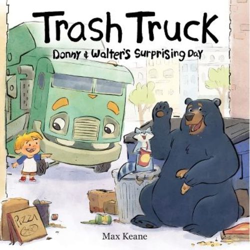 Trash Truck: Donny & Walter's Surprising Day - by Max Keane (Board Book)