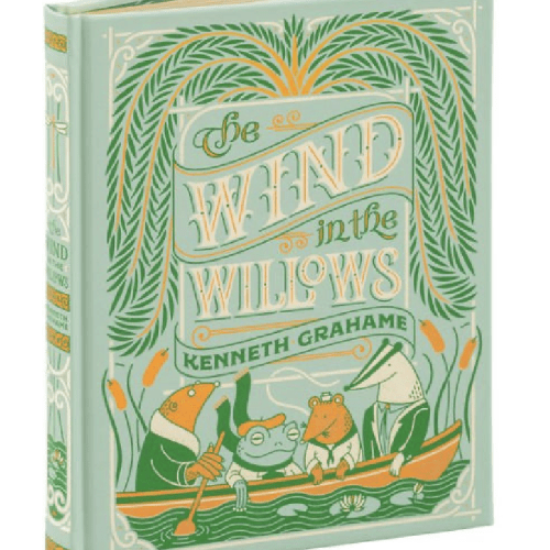 The Wind in the Willows (Barnes & Noble Collectible Editions) by Kenneth Grahame, Nancy Barnhart, Hardcover | Barnes & Noble®