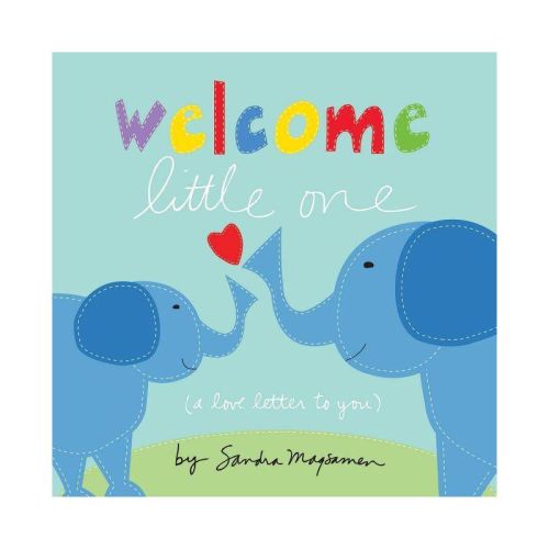 Welcome Little One By Sandra Magsamen (board Book)