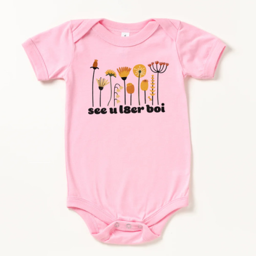 See U L8er Boi Onesie | All The Small Tees