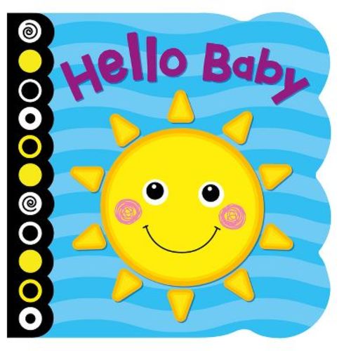 Hello Baby Board Book - By Kidsbooks Publishing
